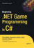 Beginning. Net Game Programming With C# (Beginners Beginning Guides)