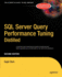 Sql Server Query Performance Tuning Distilled: Second Edition (Books for Professionals By Professionals)