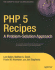 Php 5 Recipes: a Problem-Solution Approach
