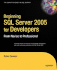 Beginning Sql Server 2005 for Developers: From Novice to Professional