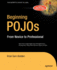 Beginning Pojos: Lightweight Java Web Development Using Plain Old Java Objects in Spring, Hibernate, and Tapestry (Beginning From Novice to Professional)