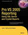 Pro Vs 2005 Reporting Using Sql Server and Crystal Reports