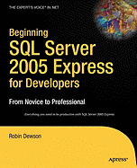 Beginning Sql Server 2005 Express for Developers