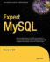 Expert Mysql (Expert's Voice in Open Source)