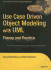 Use Case Driven Object Modeling With Umltheory and Practice: Theory and Practice
