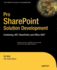 Pro Sharepoint Solution Development: Combining. Net, Sharepoint and Office 2007 (Expert's Voice in Sharepoint)
