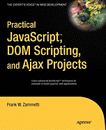 Practical Javascript, DOM Scripting and Ajax Projects
