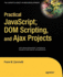 Practical Javascript, DOM Scripting and Ajax Projects