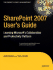 SharePoint 2007 User's Guide: Learning Microsoft's Collaboration and Productivity Platform