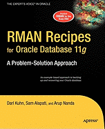 Rman Recipes for Oracle Database 11g: a Problem-Solution Approach
