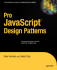Pro Javascript Design Patterns: the Essentials of Object-Oriented Javascript Programming