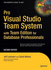 Pro Visual Studio Team System With Team Edition for Database Professionals