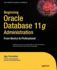 Beginning Oracle Database 11g Administration: From Novice to Professional (Experts Voice in Oracle)