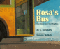 Rosa's Bus: the Ride to Civil Rights