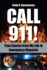 Call 911! : True Stories From My Life in Emergency Dispatch