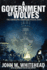 A Government of Wolves: the Emerging American Police State