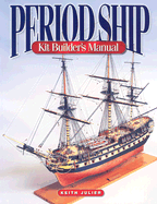 Period Ship Kit Builder's Manual