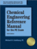 Chemical Engineering Reference Manual for the Pe Exam, 6th Ed
