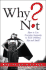 Why Not? : How to Use Everyday Ingenuity to Solve Problems Big and Small