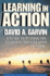 Learning in Action: a Guide to Putting the Learning Organization to Work