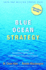 Blue Ocean Strategy: How to Create Uncontested Market Space and Make Competition Irrelevant