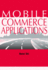 Mobile Commerce Applications