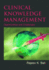 Clinical Knowledge Management: Opportunities and Challenges