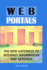 Web Portals: the New Gateways to Internet Information and Services