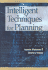 Intelligent Techniques for Planning Vlahavas, Ioannis and Vrakas, Dimitris