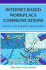 Internet-Based Workplace Communications: Industry and Academic Applications St. Amant, Kirk and Zemliansky, Pavel
