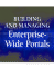 Building and Managing Enterprise-Wide Portals