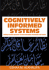 Cognitively Informed Systems: Utilizing Practical Approaches to Enrich Information Presentation and Transfer