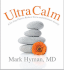 Ultracalm: a Six-Step Plan to Reduce Stress and Eliminate Anxiety