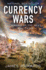 Currency Wars: the Making of the Next Global Crisis