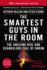 The Smartest Guys in the Room: the Amazing Rise and Scandalous Fall of Enron