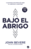 Bajo El Abrigo: La Promesa De Protecci�n Bajo Su Cobertura Y Autoridad (Spanish Edition)