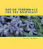 Native Perennials for the Southeast
