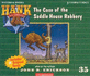 The Case of the Saddle House Robbery (Hank the Cowdog (Audio))