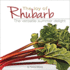 The Joy of Rhubarb: the Versatile Summer Delight (Fruits & Favorites Cookbooks)