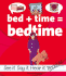Bed+Time=Bedtime
