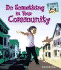 Do Something in Your Community (Do Something About It)