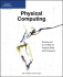 Physical Computing: Sensing and Controlling the Physical World With Computers