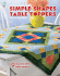 Simple Shapes Table Toppers