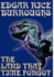 The Land That Time Forgot by Edgar Rice Burroughs, Science Fiction, Fantasy