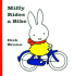 Miffy Rides a Bike