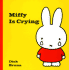 Miffy is Crying