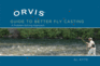 The Orvis Guide to Better Fly Casting Format: Hardcover