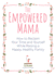 The Empowered Mama: How to Reclaim Your Time and Yourself While Raising a Happy, Healthy Family