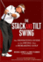 The Stack and Tilt Swing: the Definitive Guide to the Swing That is Remaking Golf