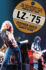 Lz-'75: the Lost Chronicles of Led Zeppelin's 1975 American Tour